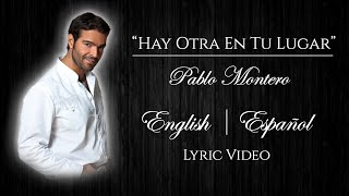 Pablo Montero · Hay Otra En Tu Lugar (English/Español)