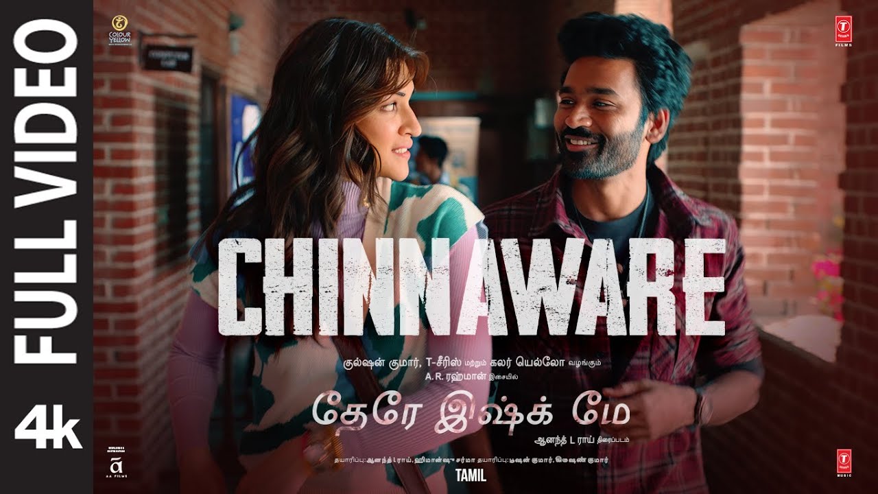 Full Video: Chinnaware Song | Tere Ishk Mein | Dhanush, Kriti | AR Rahman | Aanand L Rai | Bhushan K