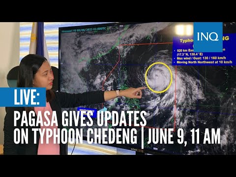LIVE: Pagasa gives updates on Typhoon Chedeng | June 9, 11 AM