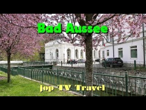 Rundgang durch den Kurort Bad Aussee (Steiermark) Österreich jop TV Travel