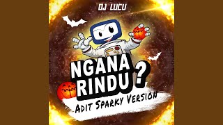 Download lagu Ngana Rindu? (Adit Sparky Version) mp3 Download lagu Ngana Rindu? (Adit Sparky Version) mp3