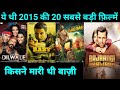 Top 20 Bollywood Movies Of 2015 | With Budget And Box Office Collection | Hit Or flop | 2015 movie