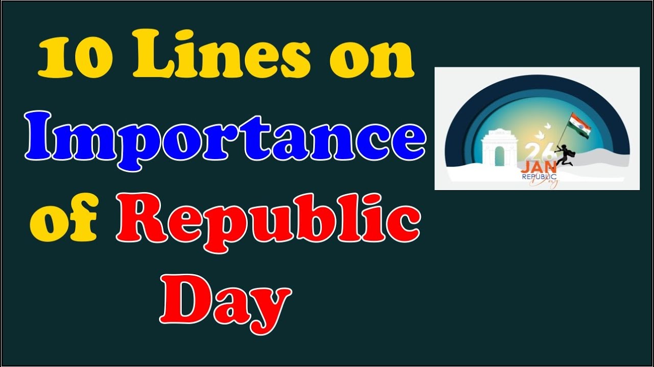 10 Lines on Importance of Republic Day in English