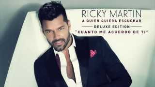 Ricky Martin   Cuanto Me Acuerdo de Ti