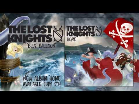 The Lost Knights - Blue Balloon