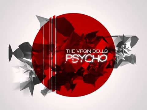 The Virgin Dolls - Psycho (Daji Screw Remix)