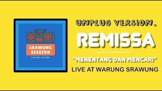 REMISSA - MENENTANG DAN MENCARI (SRAWUNG SESSION)
