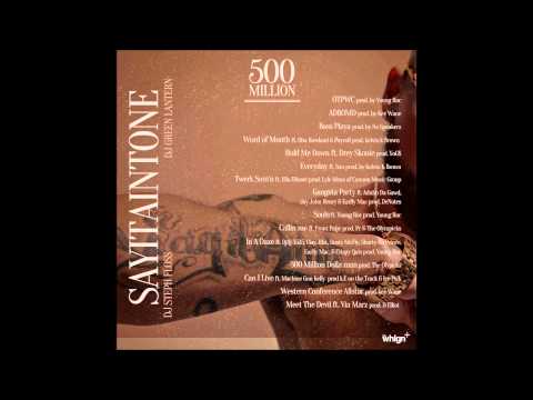 SAYITAINTTONE "Everyday" Ft. Sun prod by Kelvin Brown