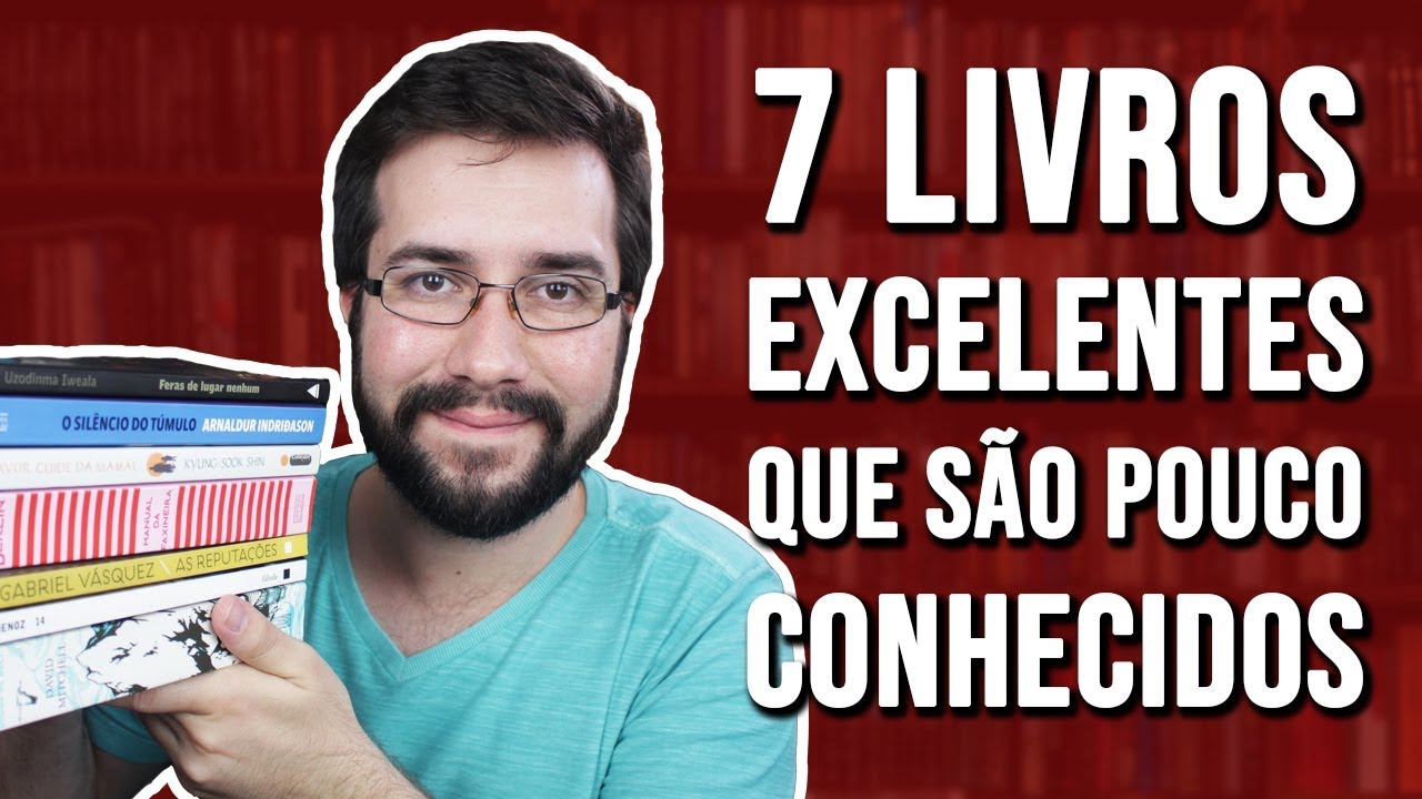 7 livros excelentes que são pouco conhecidos