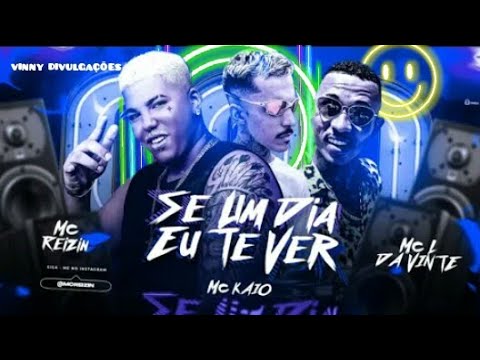 🔵MC REIZIN, MC KAIO E MC L DA VINTE - BREGA FUNK 2021 - SE UM DIA EU TE VER