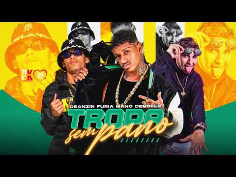 MANO DEMBELE - FURIA - DEANZIN - TROPA SEM PANO