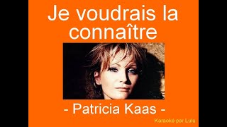 Karaoké Je voudrais la connaître Patricia Kaas