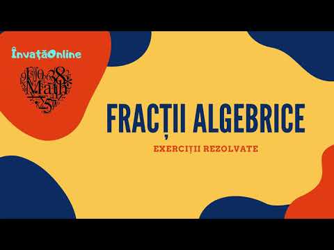 Fracții algebrice⏳ | Exerciții rezolvate.