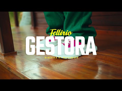 FELLIRIO - GESTORA (Official Video)