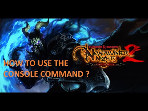 Neverwinter Night 2 Enhanced Edition How To Use The Console Command