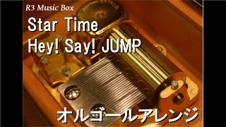Star Time/Hey! Say! JUMP【オルゴール】