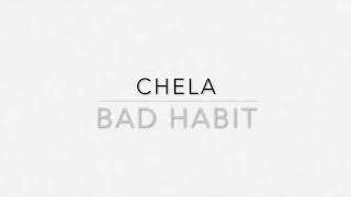 Chela - Bad Habit
