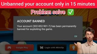 How to unbanned 8ball pool account 😱 only in 15 minutes account banned 🚫 problem solve#youtube#viral