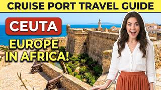 Ceuta Spain Cruise Port Guide — Africa's European City, Monte Hacho or Medina Walk