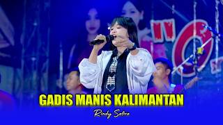 Download lagu GADIS MANIS KALIMANTAN - RINDY SAFIRA - OM SAVANA SAKJOSE mp3 Download lagu GADIS MANIS KALIMANTAN - RINDY SAFIRA - OM SAVANA SAKJOSE mp3