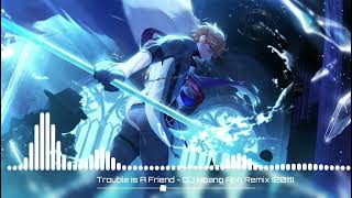 Trouble is a friend - DJ Hoàng Anh Remix [2011] | DB MUSIC🎵🥀