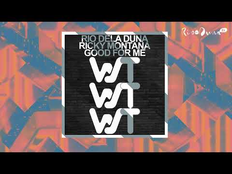 Rio Dela Duna, Ricky Montana - Good For Me