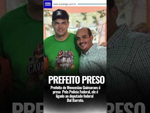 Prefeito de Wenceslau Guimarães preso pela PF