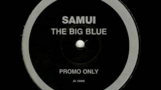 Samui - The Big Blue (Original Mix)