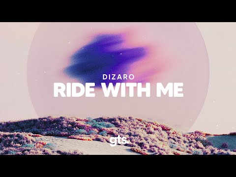 Dizaro - Ride With Me