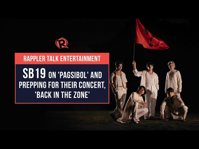 Rappler Talk Entertainment: SB19 on ‘Pagsibol,’ ‘Back in the Zone’