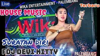 Download lagu OT LIVE HOUSE MUSIC SURATAN DIRI FDJ DEVI KITTY mp3