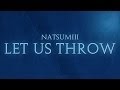 Natsumiii - Let Us Throw [Frozen 'Let It Go' League ...