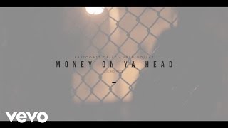 Eastcoast Cally - Money On Ya Head