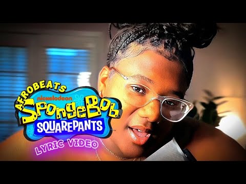 SpongeBob SquarePants [Lyric Video] (Afrobeat/TikTok Version)
