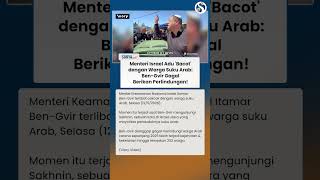 Adu Mulut Menteri Israel & Warga Suku Arab! Ben Gvir Dianggap GAGAL Berikan Perlindungan