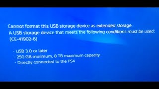 How to fix CE-41902-6 Cannot format this USB storage device as extended storage | PS4