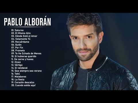 Pablo Alborán Sus mejor Exitos - Pablo Alboran Grandes Exitos Enganchados
