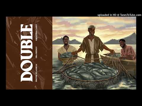 Oba Reengy, Protek Illasheva, Greatman Takit - Double Double (Official Audio)