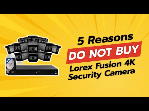 DON'T BUY Lorex Fusion 4K Security Camera BEFORE WATCHING THIS VIDEO (5 Reasons)