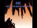 Ride - I Don't Know Where It Comes From (Apollo 11 Remix)
