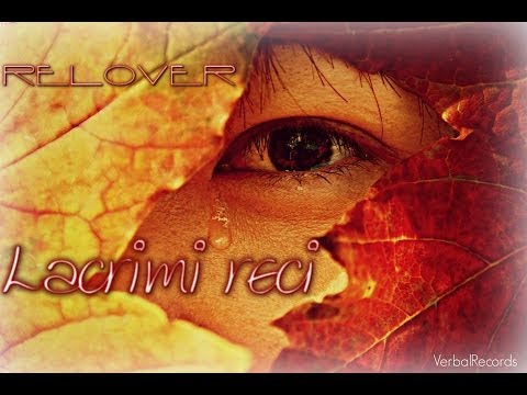 Relover - Lacrimi Reci (Love story video)