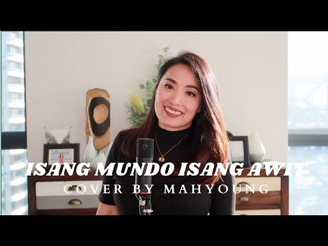 ISANG MUNDO ISANG AWIT (LEAH NAVARRO) | COVER BY iamMahyoung