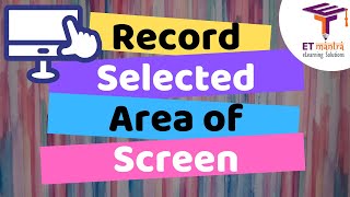 Record Selected Area of Computer Screen using FlashBack Express | ScreenCasting