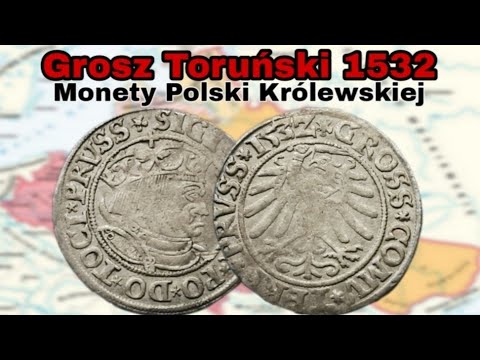 Grosz 1532 Toruń. Zygmunt I Stary. Monety XVI wieku. Monety Polskie #6
