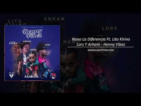 Nano La Diferencia Ft  Lito Kirino  Lors Y Arham   Henny Vibez WWW ELBUFETON COM