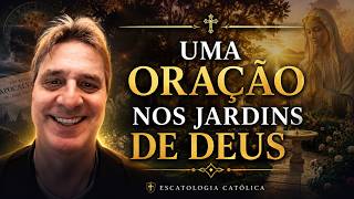 Uma oração nos jardins de Deus 