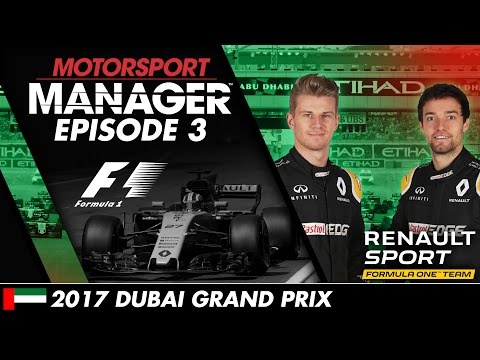 Motorsport Manager | Formula One Let’s Play – Episode 3: 2017 DUBAI GRAND PRIX