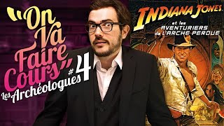 On va faire Cours #4 : Les Archéologues [Les clichés de l'Histoire au cinéma]