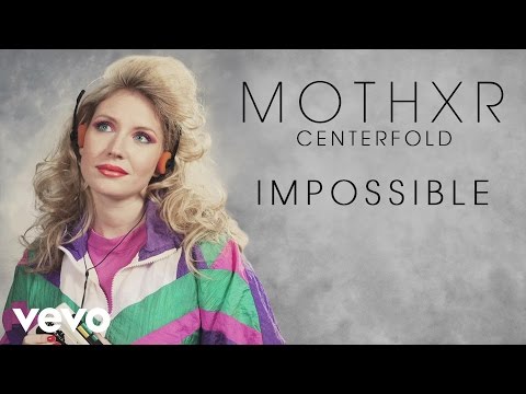 MOTHXR - Impossible (audio)
