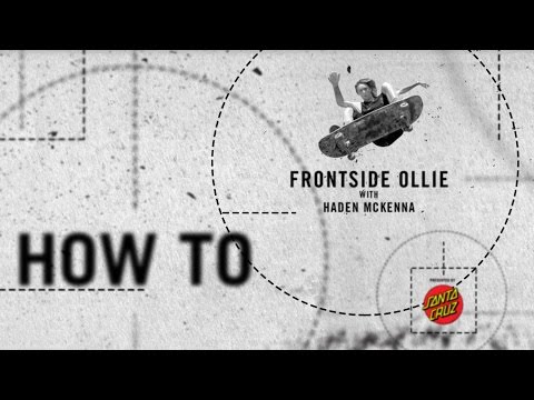 How To: Frontside Ollie with Haden McKenna | TransWorld SKATEboarding